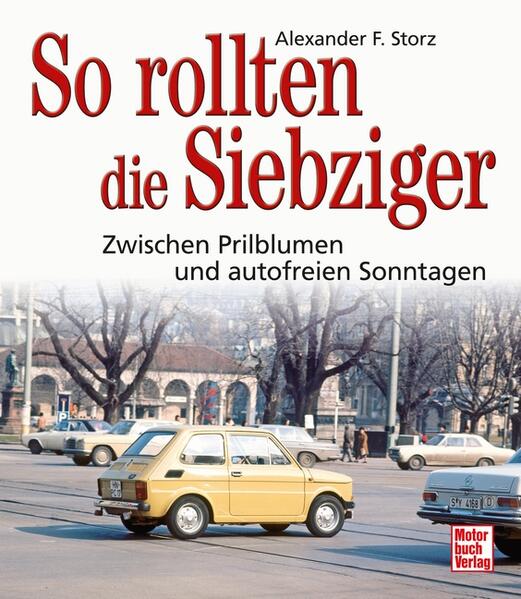 So rollten die Siebziger