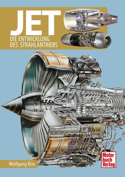 Jet- die Entwicklung des Strahlantriebs