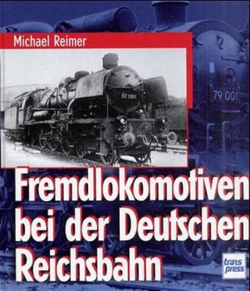 Fremdlokomotiven bei der Deutschen Reichsbahn