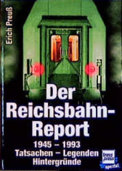 Der Reichsbahn-Report 1945-1993