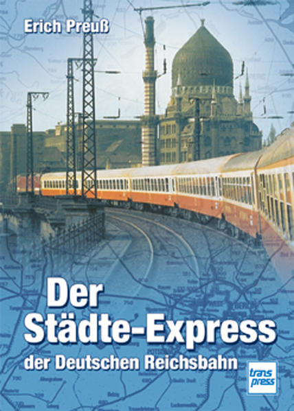 Der Städte-Express der Deutschen Reichsbahn