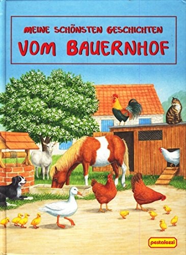 Meine schönsten Geschichten vom Bauernhof