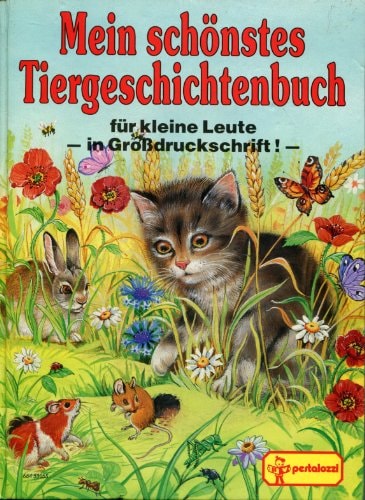 Mein schönstes Tiergeschichtenbuch für kleine Leute - in GroBdruckschrift! -