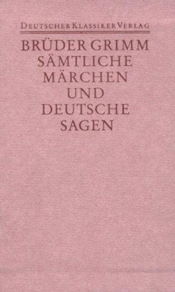 Grimms Märchen und Deutsche Sagen