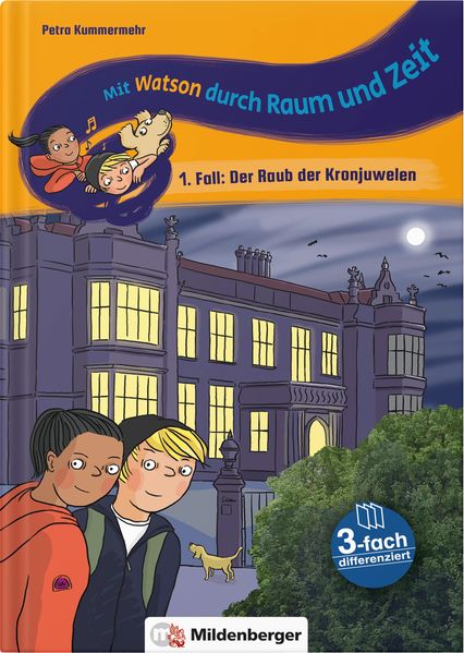 Mit Watson durch Raum und Zeit – 1. Fall: Der Raub der Kronjuwelen
