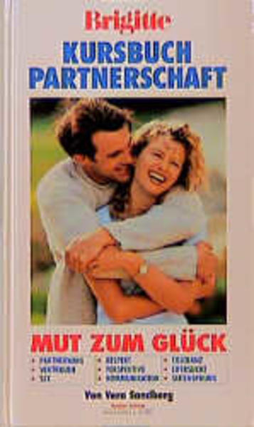 BRIGITTE: Das grosse Partnerbuch - Mut zum Glück zu zweit