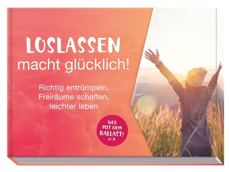 Loslassen macht glücklich!