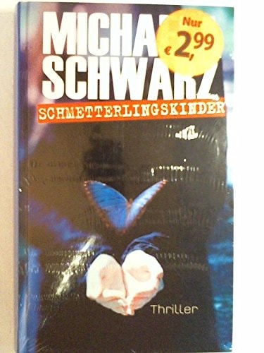 Schmetterlingskinder. Roman/Thriller