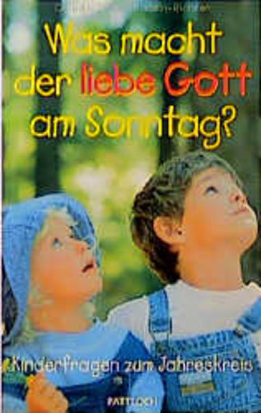 Was macht der liebe Gott am Sonntag?