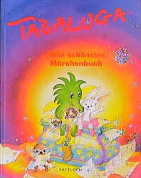 Tabaluga - Mein schönstes Märchenbuch