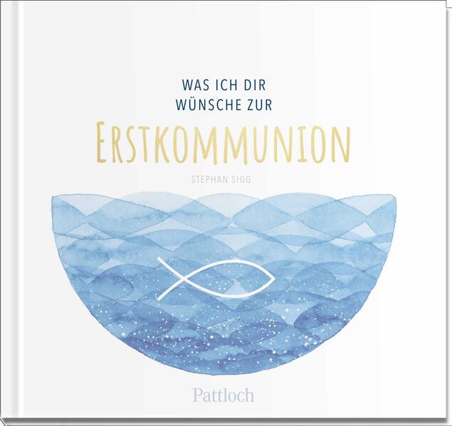 Was ich dir wünsche zur Erstkommunion