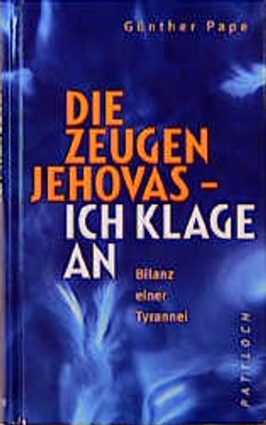 Die Zeugen Jehovas - Ich klage an