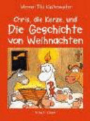 Chris, die Kerze, und die Geschichte von Weihnachten