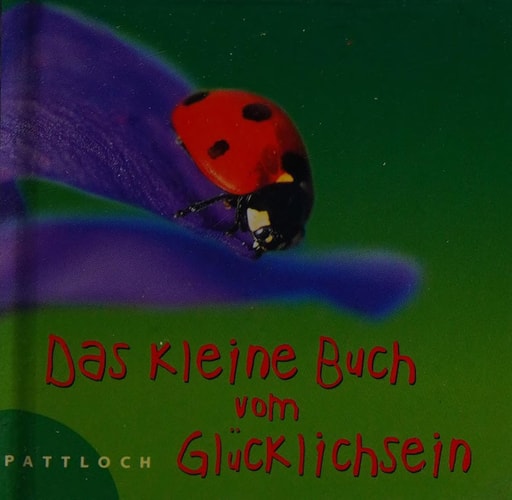 Das kleine Buch vom Glücklichsein