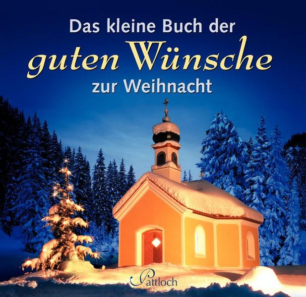 Das kleine Buch der guten Wünsche zur Weihnacht