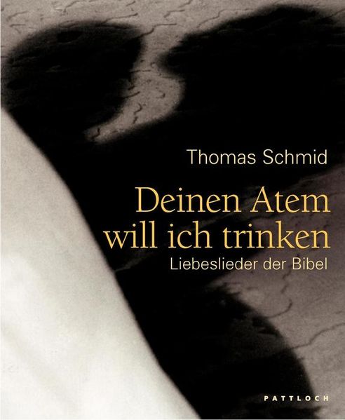 Deinen Atem will ich trinken