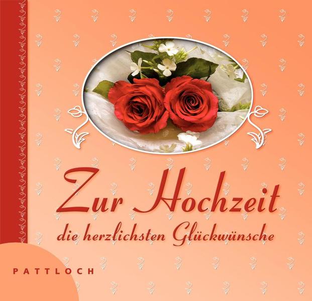 Zur Hochzeit die herzlichsten Glückwünsche