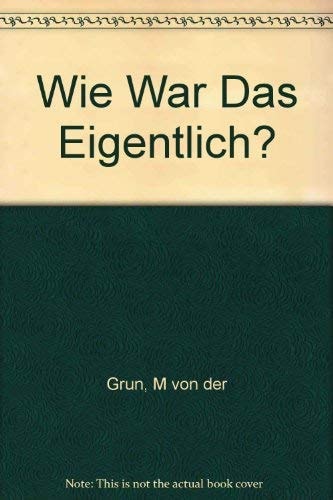 Wie war das eigentlich?