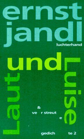 Laut und Luise, verstreute gedichte 2