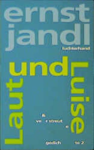 Laut und Luise, verstreute gedichte 2