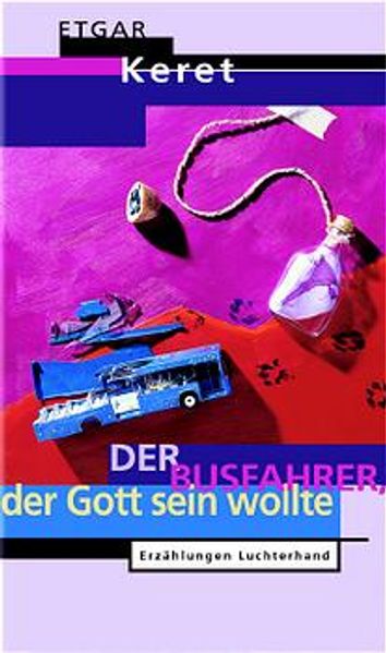 Der Busfahrer, der Gott sein wollte