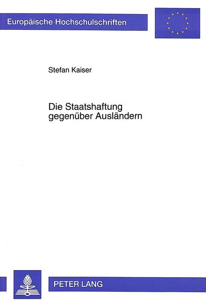 Die Staatshaftung gegenüber Ausländern