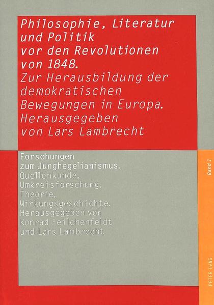 Philosophie, Literatur und Politik vor den Revolutionen von 1848