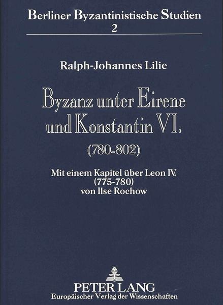 Byzanz unter Eirene und Konstantin VI. (780-802)
