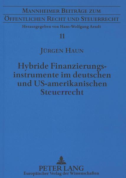 Hybride Finanzierungsinstrumente im deutschen und US-amerikanischen Steuerrecht