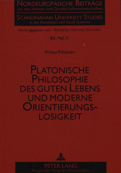 Platonische Philosophie des guten Lebens und moderne Orientierungslosigkeit
