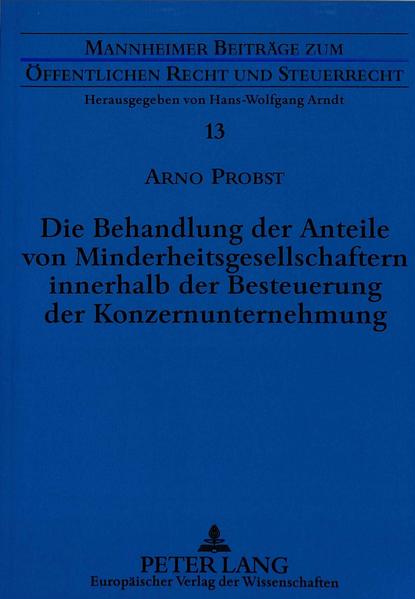 Die Behandlung der Anteile von Minderheitsgesellschaftern innerhalb der Besteuerung der Konzernunternehmung