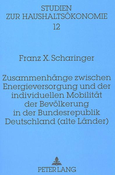 Zusammenhänge zwischen Energieversorgung und der individuellen Mobilität der Bevölkerung in der Bundesrepublik Deutschland (alte Länder)
