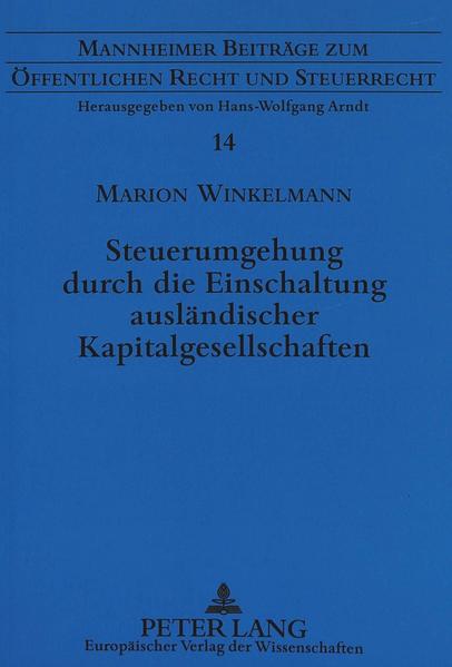Steuerumgehung durch die Einschaltung ausländischer Kapitalgesellschaften