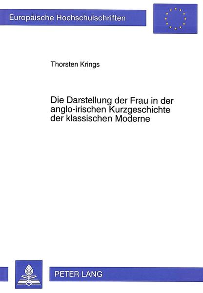 Die Darstellung der Frau in der anglo-irischen Kurzgeschichte der klassischen Moderne