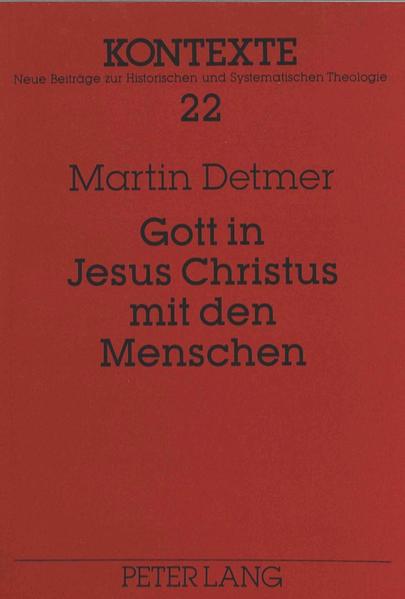 Gott in Jesus Christus mit den Menschen
