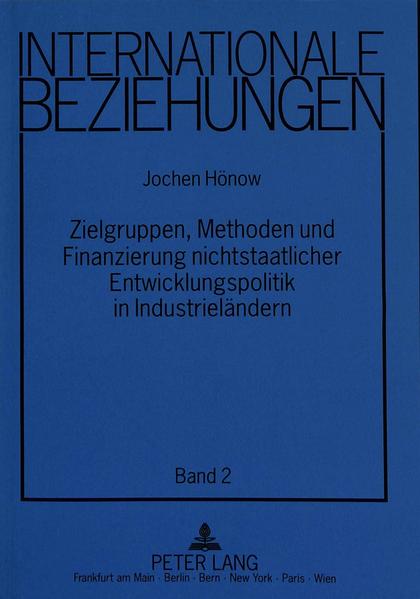 Zielgruppen, Methoden und Finanzierung nichtstaatlicher Entwicklungspolitik in Industrieländern