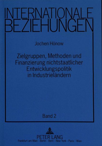 Zielgruppen, Methoden und Finanzierung nichtstaatlicher Entwicklungspolitik in Industrieländern