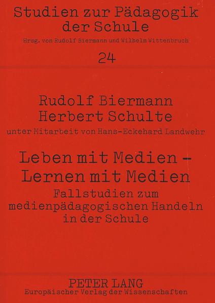 Leben mit Medien - Lernen mit Medien- Fallstudien zum medienpädagogischen Handeln in der Schule