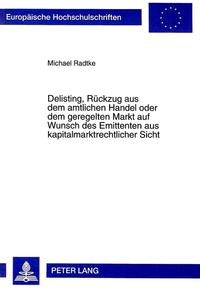 Delisting, Rückzug aus dem amtlichen Handel oder dem geregelten Markt auf Wunsch des Emittenten aus kapitalmarktrechtlicher Sicht