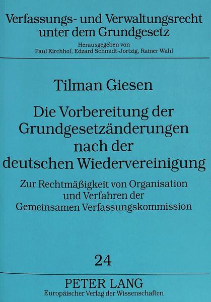 Die Vorbereitung der Grundgesetzänderungen nach der deutschen Wiedervereinigung