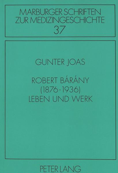 Robert Bárány (1876-1936)- Leben und Werk