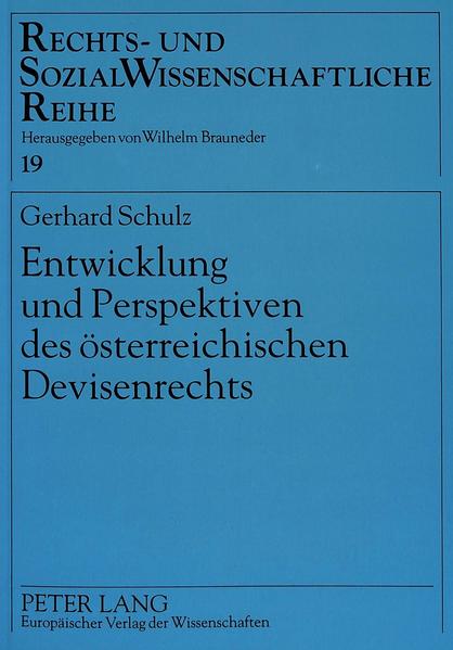 Entwicklung und Perspektiven des österreichischen Devisenrechts