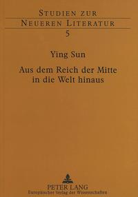 Aus dem Reich der Mitte in die Welt hinaus