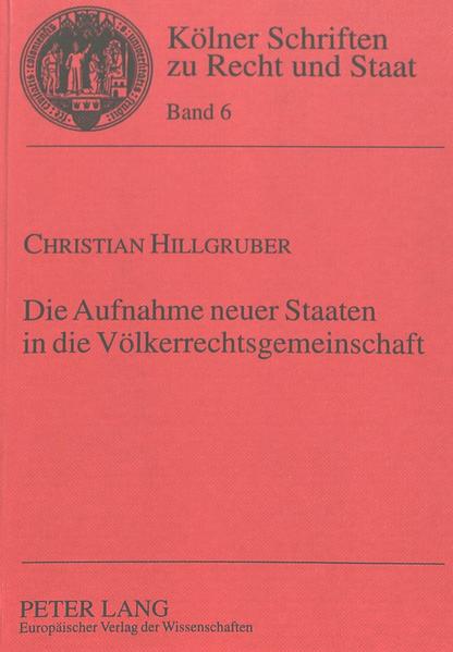 Die Aufnahme neuer Staaten in die Völkerrechtsgemeinschaft