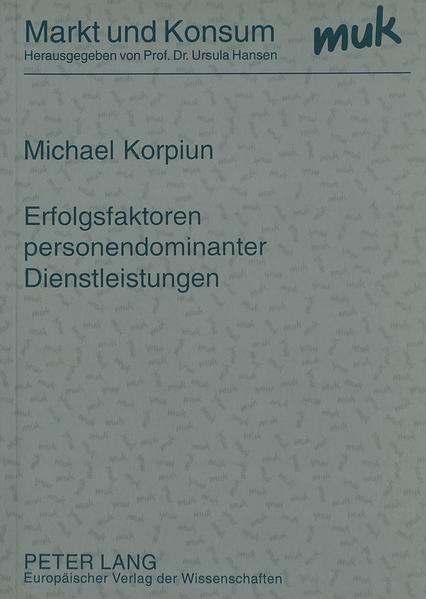 Erfolgsfaktoren personendominanter Dienstleistungen