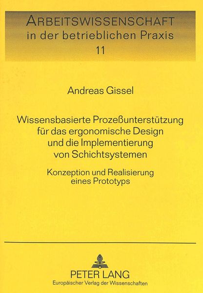 Wissensbasierte Prozeßunterstützung für das ergonomische Design und die Implementierung von Schichtsystemen