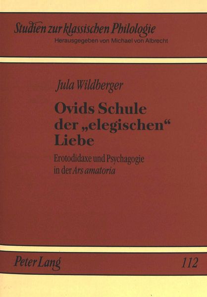 Ovids Schule der 'elegischen' Liebe