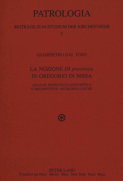 La nozione di «proairesis» in Gregorio di Nissa