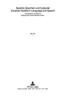 Computer, Linguistik und Phonetik zwischen Sprache und Sprechen- Computers, Linguistics, and Phonetics between Language and Speech