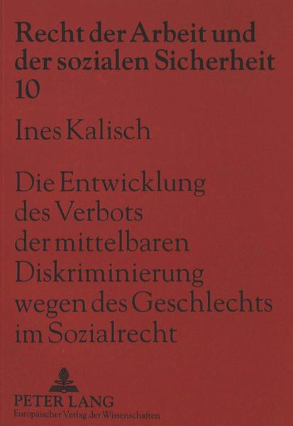 Die Entwicklung des Verbots der mittelbaren Diskriminierung wegen des Geschlechts im Sozialrecht